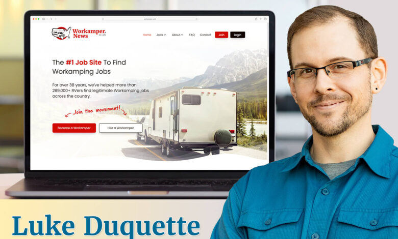 Luke Duquette - Owner, Workamper News